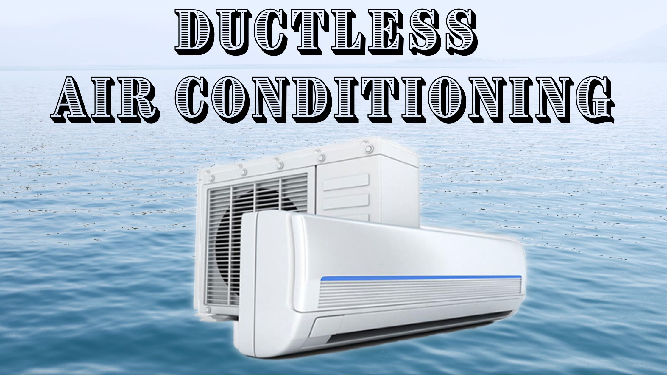 Ductless Air Conditioning